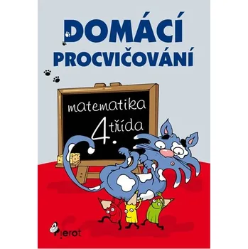 Matematika Domácí procvičování matematika 4. třída - Petr Šulc (2017, brožovaná)