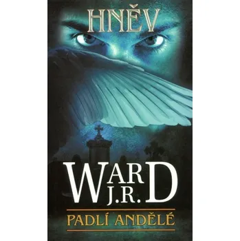 Hněv - J. R. Ward
