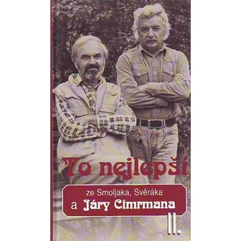 To nejlepší ze Smoljaka, Svěráka a Járy Cimrmana II. - Jiří Just