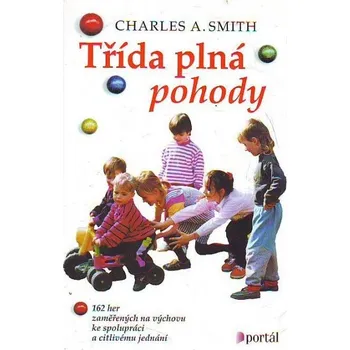 Třída plná pohody - Charles A. Smith Třída plná pohody - Charles A. Smith