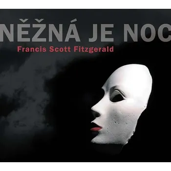 Něžná je noc - Francis Scott Fitzgerald [CD]