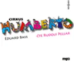 Cirkus Humberto: Bass Eduard
