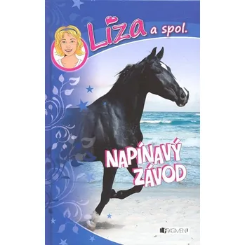 Líza a spol. 5 – Napínavý závod - Dagmar Hoßfeld
