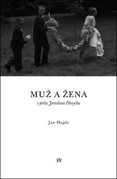 Muž a žena v próze Jaroslava Durycha: Jan Hojda