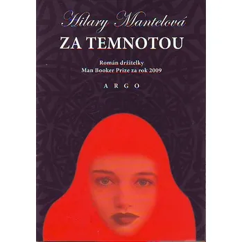 Za temnotou - Hilary Mantelová
