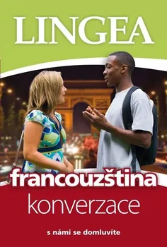 Francouzský jazyk Francouzština: konverzace,  s námi se domluvíte - Lingea