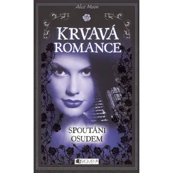 Spoutáni osudem - Alice Moon