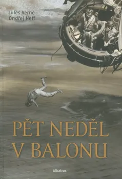 Pět neděl v balónu - Jules Verne, Ondřej Neff