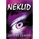 Neklid - Jeffery Deaver