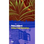Cirkus Les Mémoires - Petra Hůlová