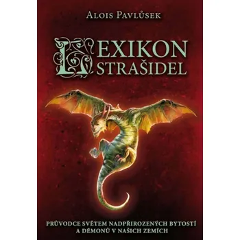 Lexikon strašidel - Alois Pavlůsek