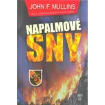 Napalmové sny - John F. Mullins
