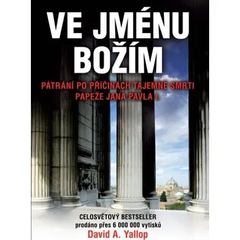 Literární biografie Ve jménu Božím - David A. Yallop
