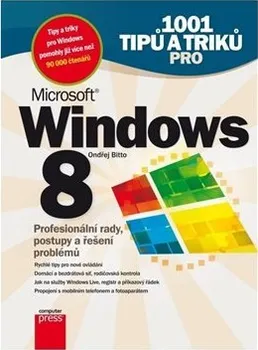 1001 tipů a triků pro Microsoft Windows 8 9788025138069
