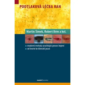 Podtlaková léčba ran - Martin Šimek