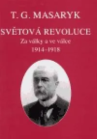 Duchovní literatura Světová revoluce: Tomáš Garrigue Masaryk