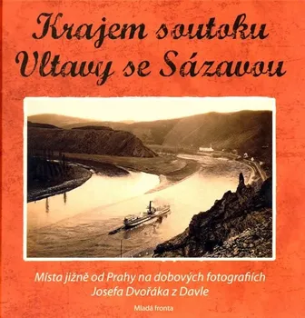 Cestování Krajem soutoku Vltavy se Sázavou