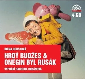 Hrdý Budžes & Oněgin byl Rusák - Irena Dousková (čte Barbora Hrzánová) 4CDmp3