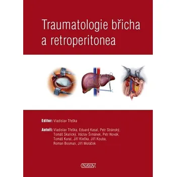 Traumatologie břicha a retroperitonea - Vladislav Třeška