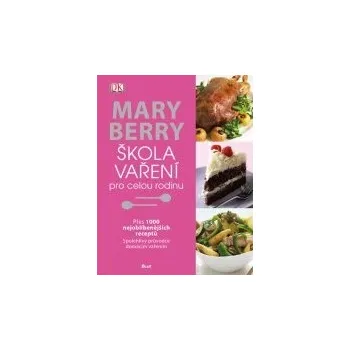 Škola vaření pro celou rodinu - Mary Berry