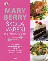 Škola vaření pro celou rodinu - Mary Berry