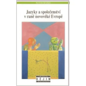 Jazyky a společenství v raně novověké Evropě - Peter Burke