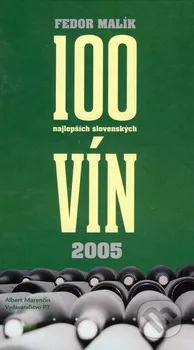 Encyklopedie 100 najlepších slovenských vín 2005 SK