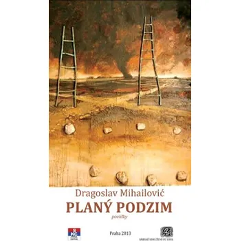 Planý podzim - Dragoslav Mihailović