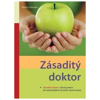Recenze Zásaditý doktor: Zásaditá strava: cílená pomoc při nejčastějších druzích onemocnění - Maria Lohmann