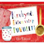 Kuchyně: Dětem vstup povolen - Eva…