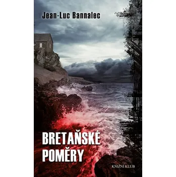 Bretaňské poměry - Jean-Luc Bannalec