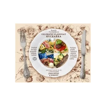 Celoroční plánovací kuchařka: Vaříme podle ročních období pokrmy z celého světa - Kamila Procházková