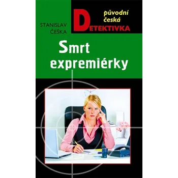 Smrt expremiérky - Stanislav Češka