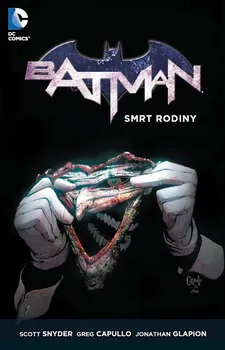 Komiks pro dospělé Batman: Smrt rodiny - Scott Snyder, Greg Capullo