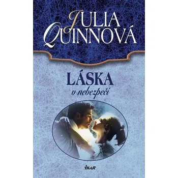 Láska v nebezpečí - Julia Quinnová