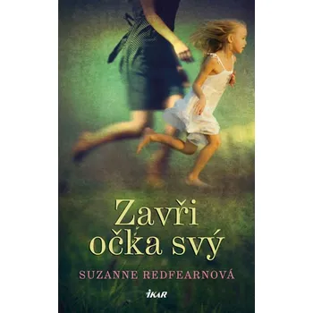 Zavři očka svý - Suzanne Redfearnová