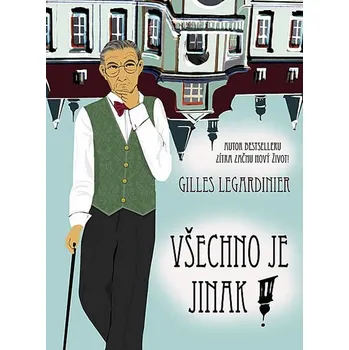 Všechno je jinak! - Gilles Legardinier