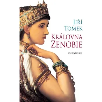 Královna Zenobie - Jiří Tomek