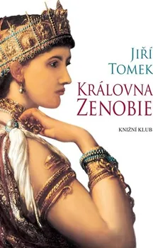 Královna Zenobie - Jiří Tomek