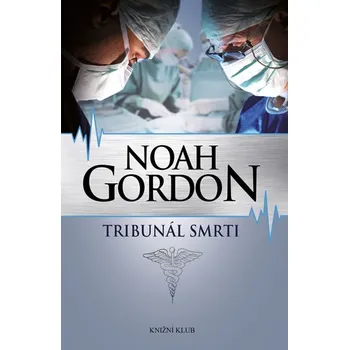 Tribunál smrti - Noah Gordon
