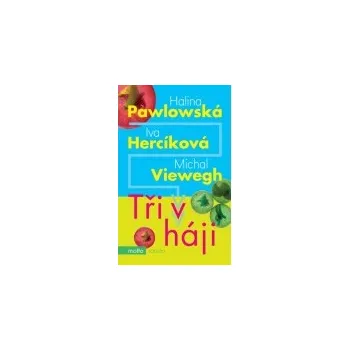 Tři v háji - Halina Pawlowská