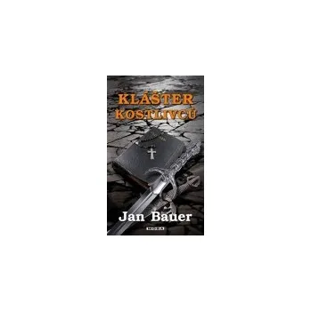 Klášter kostlivců - Jan Bauer