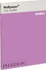 Dubai Wallpaper City Guide