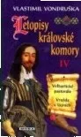 Letopisy královské komory IV - Vlastimil Vondruška