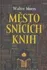 Město snících knih - Walter Moers