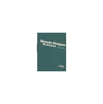 Rašómon a jiné povídky - Rjúnosuke Akutagawa