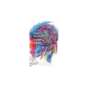 Literární cestopis Kohouti kokrhají všude stejně - Jan Bárta