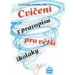 Cvičení z pravopisu pro větší školáky -…