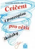 Český jazyk Cvičení z pravopisu pro větší školáky - Vlastimil Styblík