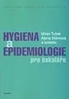 Hygiena a epidemiologie pro bakaláře - Milan Tuček